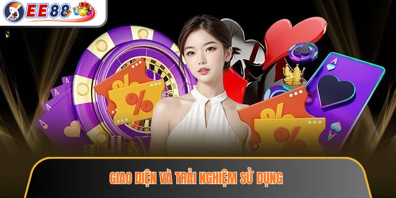 Giới Thiệu EE88 – Tổng Quan Cổng Giải Trí Online Đẳng Cấp 2026 2 Giao diện và trải nghiệm sử dụng