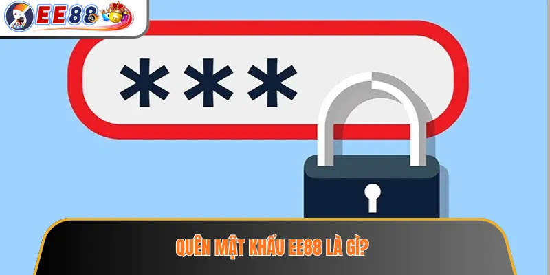 Quên mật khẩu EE88 là gì?